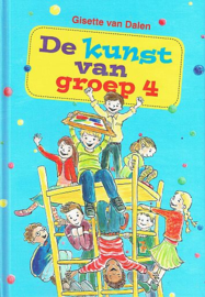 DALEN, Gisette van - De kunst van groep 4