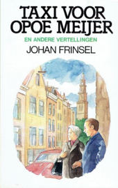 FRINSEL, J.J. - Taxi voor opoe Meijer en andere vertellingen