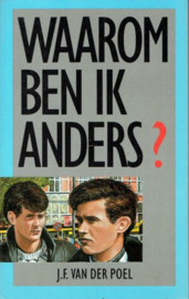 POEL, J.F. van der - Waarom ben ik anders?