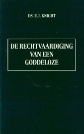 KNIGHT, E.J. - De rechtvaardiging van een goddeloze