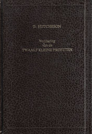 HUTCHESON, George - Verklaring van de twaalf Kleine Profeten - 2 delen