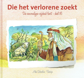 SCHOUTEN-VERRIPS, Ada - Die eenvoudigen wijsheid leert 16 - Die het verlorene zoekt