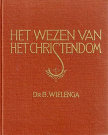 WIELENGA, B. - Het wezen van het christendom