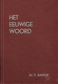 BAKKER, F. - Het eeuwige Woord - deel 1