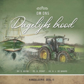 BEENS, G. e.a. - Om ons dagelijks brood - kanselserie deel 11