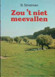 STRIETMAN, B. - Zou ’t niet meevallen
