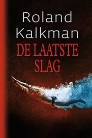 KALKMAN, Roland - De laatste slag