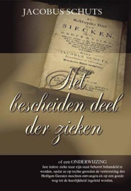 SCHUTS, Jacobus - Het bescheiden deel der zieken