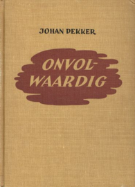 DEKKER, Johan - Onvolwaardig