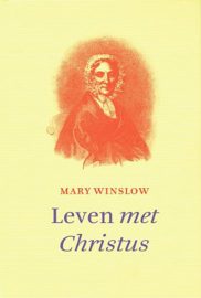 WINSLOW, Mary - Leven met Christus