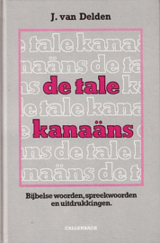 DELDEN, J. van - De tale Kanaäns