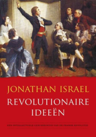 ISRAEL, Jonathan - Revolutionaire ideeën