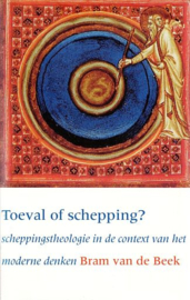 BEEK, Bram van de - Toeval of schepping?