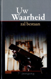 WAARHEID - Uw waarheid zal bestaan - 7e jaargang 2024