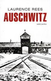 REES, Laurence - Auschwitz