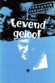 VREUGDENHIL, C.G. - Levend geloof
