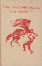 HULST, W.G. van de - Van Hollandse jongens in de Franse tijd - 9e druk