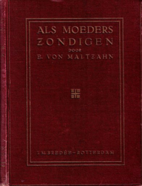 MALTZAHN, E. von - Als moeders zondigen