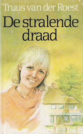 ROEST, Truus van der - De stralende draad