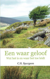 SPURGEON, C.H. - Een waar geloof