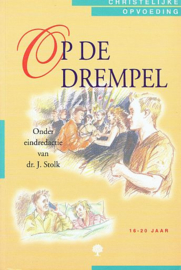 STOLK, J. (red.) - Op de drempel - 16-20 jaar