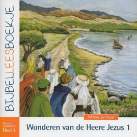 HAAN, Ditteke den - Bijbelleesboekje - Wonderen van de Heere Jezus 1 - NT3