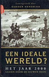 HENDRIKS, Sander - Een ideale wereld?