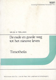 TEELLINCK, Willem - De oude en goede weg tot het nieuwe leven