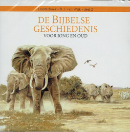 WIJK, B.J. van - De Bijbelse Geschiedenis - deel 2 - Luisterboek/CD