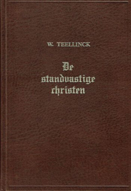 TEELLINCK, Willem - De standvastige christen
