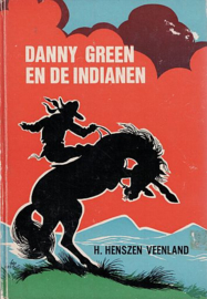 HENSZEN VEENLAND, H. - Danny Green en de indianen
