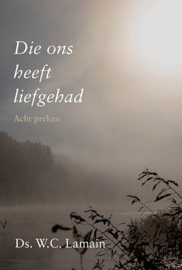 LAMAIN, W.C. - Die ons heeft liefgehad