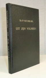 BIJL, P. van der - Uit Zijn volheid 1