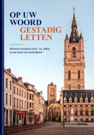 COCQUIUS, Adrianus - Op Uw Woord gestadig letten