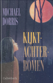 DORRIS, Michael - Kijkt-achter-bomen