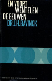 BAVINCK, J.H. - En voort wentelen de eeuwen