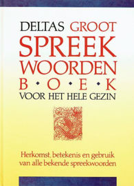 EEDEN, Ed van (samenstelling) - Deltas Groot Spreekwoordenboek voor het hele gezin