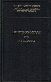 KORTE VERKLARING - Deuteronomium deel 1 - J. Ridderbos - 1950