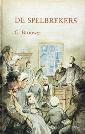 BROUWER, G. - De Spelbrekers