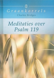 BRIDGES, Charles - Meditaties over Psalm 119 - Graankorrels deel 11 (licht beschadigd)