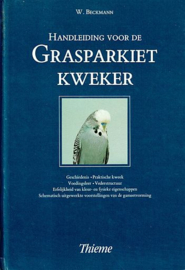 BECKMANN, W. - Handleiding voor de grasparkietkweker