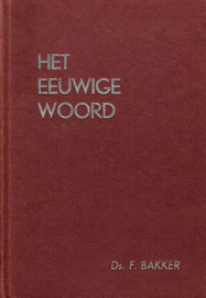 BAKKER, F. - Het eeuwige Woord - deel 1