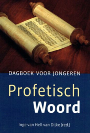 HELL-van DIJKE, Inge van (red.) - Profetisch Woord