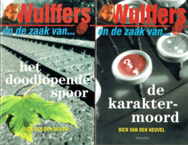 HEUVEL, Dick van den - Wulffers en de zaak van... het doodlopende spoor + de karaktermoord