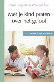 HOOGENBOOM, Aline e.a. - Met je kind praten over het geloof