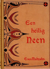 MALTZAHN, E. von - Een heilig Neen