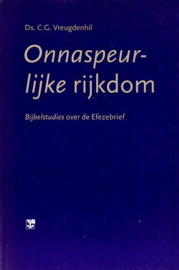 VREUGDENHIL, C.G. - Onnaspeurlijke rijkdom