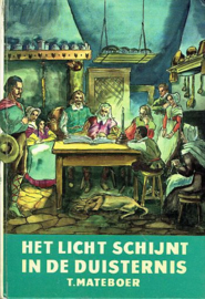 MATEBOER, T. - Het licht schijnt in de duisternis