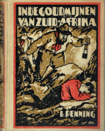 PENNING, L. - In de goudmijnen van Zuid-Afrika - 1e druk