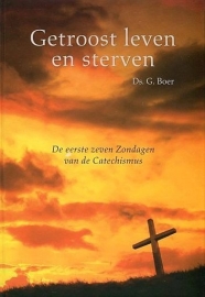 BOER, G. - Getroost leven en sterven